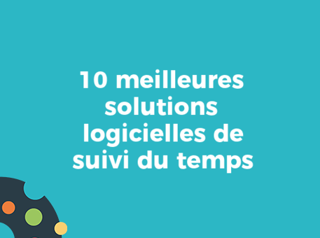 10 meilleures solutions logicielles de suivi du temps