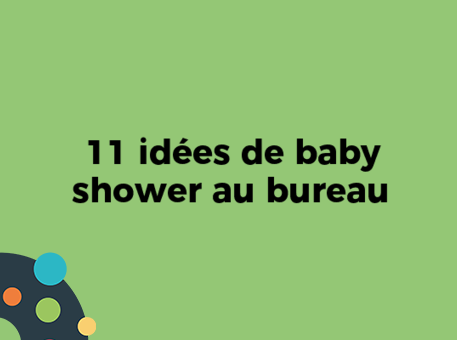 11 idées de baby shower au bureau