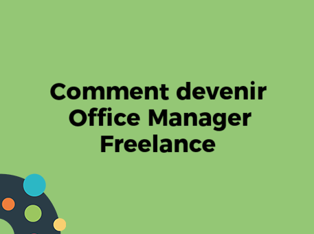 Comment devenir Office Manager Freelance