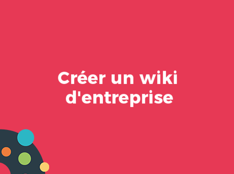 Créer un wiki d&#039;entreprise