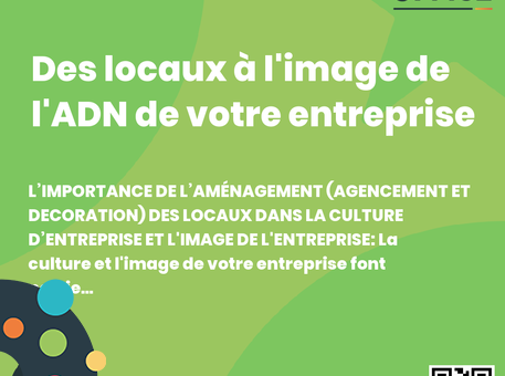 Definition Des locaux à l&#039;image de l&#039;ADN de votre entreprise 