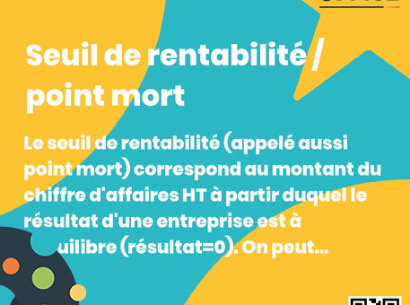 Definition Seuil de rentabilité / point mort 