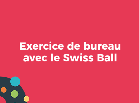 Exercice sur chaise Swiss Ball au travail