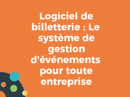 Guide de l&#039;organisateur pour le logiciel de suivi des billets