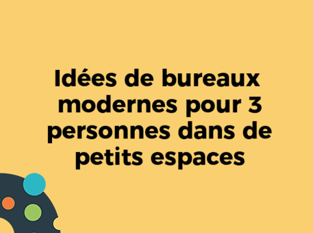 Idées de bureaux modernes pour 3 personnes dans de petits espaces