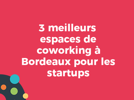 L&#039;offre d&#039;espace de coworking Bordeaux...