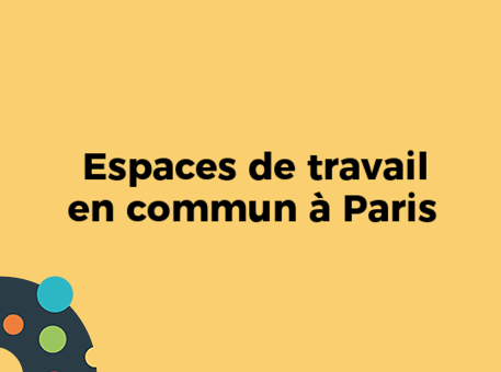 Liste des espaces de coworking parisiens