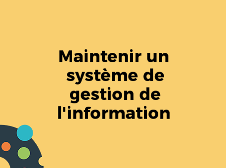 Maintenir un système de gestion de l&#039;information