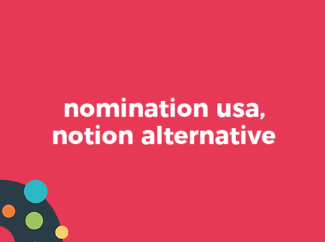 nomination usa, notion alternative