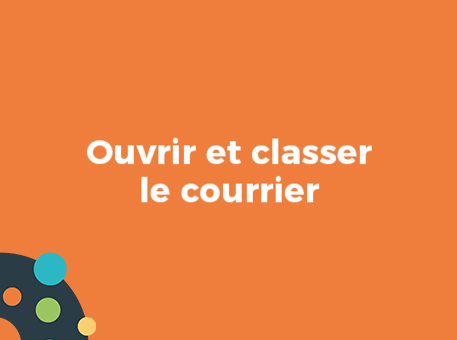 Ouvrir et classer le courrier