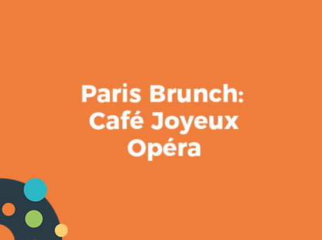 Paris Brunch: Café Joyeux Opéra