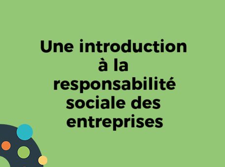 Une introduction à la responsabilité sociale des entreprises