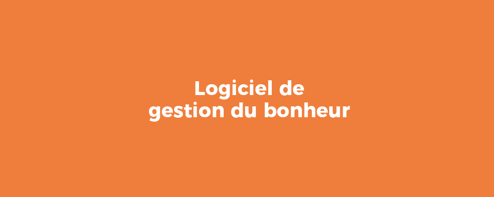 8 outils pour aider à la gestion du bonheur