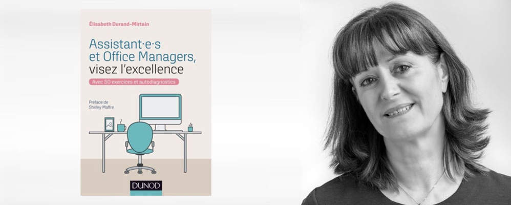 "Assistant(e) et Office Managers, visez l’excellence !"