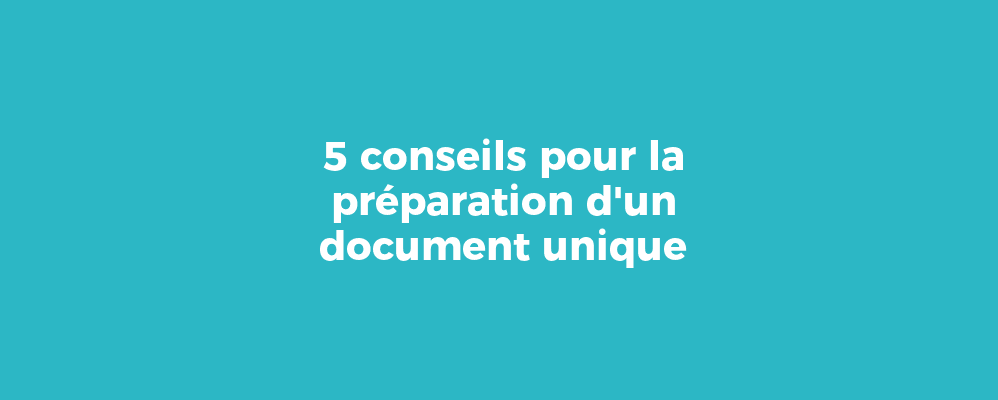 Comment optimiser votre document unique numérique