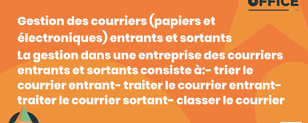 Definition Gestion des courriers (papiers et électroniques) entrants et sortants 