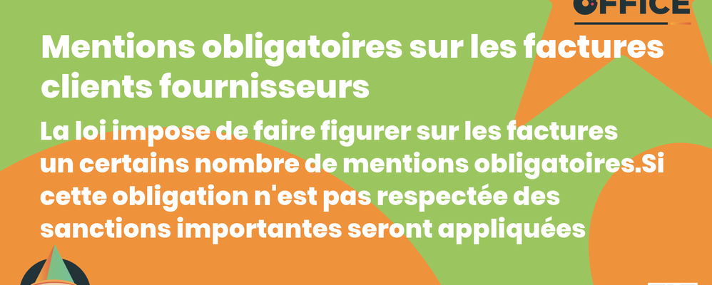 Definition Mentions obligatoires sur les factures clients fournisseurs 