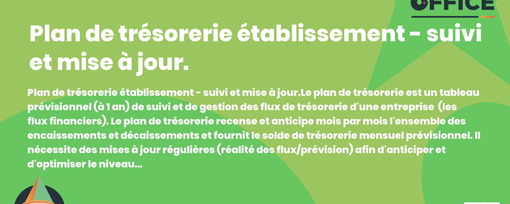 Definition Plan de trésorerie établissement - suivi et mise à jour.
