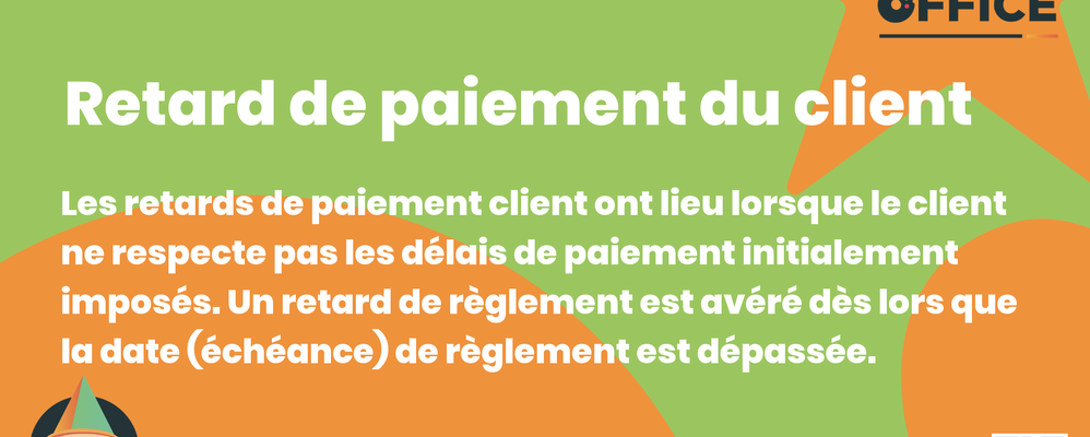 Definition Retard de paiement du client 