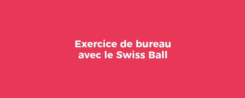 Exercice sur chaise de bureau Swiss Ball