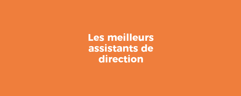 Les meilleurs assistants de direction