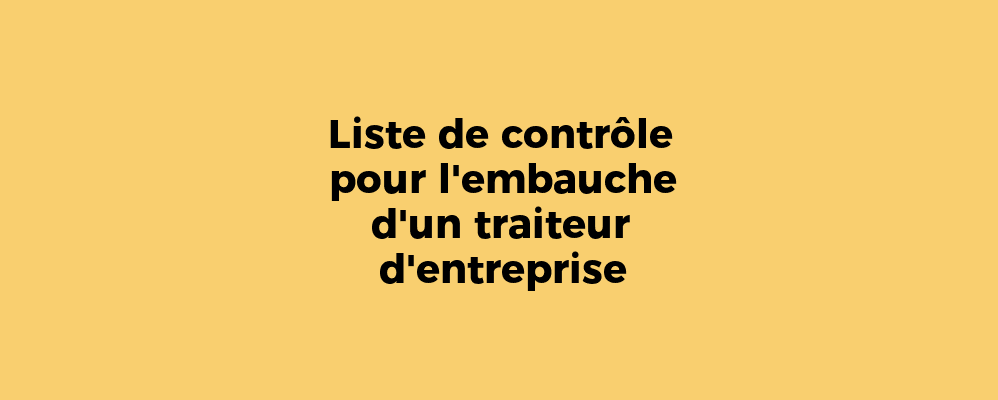 Liste de contrôle pour l'embauche d'un traiteur d'entreprise