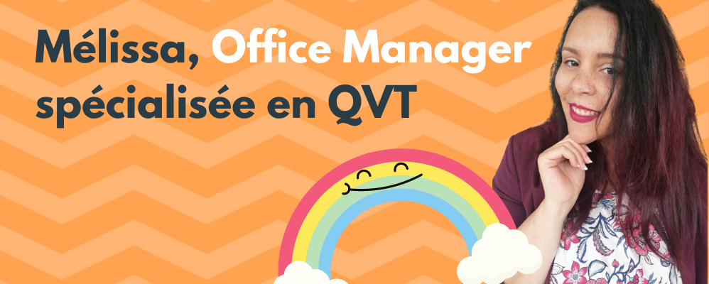 Vidéo : Mélissa, Office Manager spécialisée en QVT